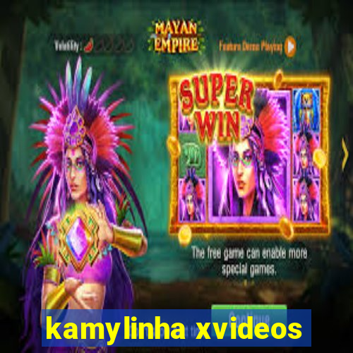 kamylinha xvideos